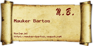 Mauker Bartos névjegykártya